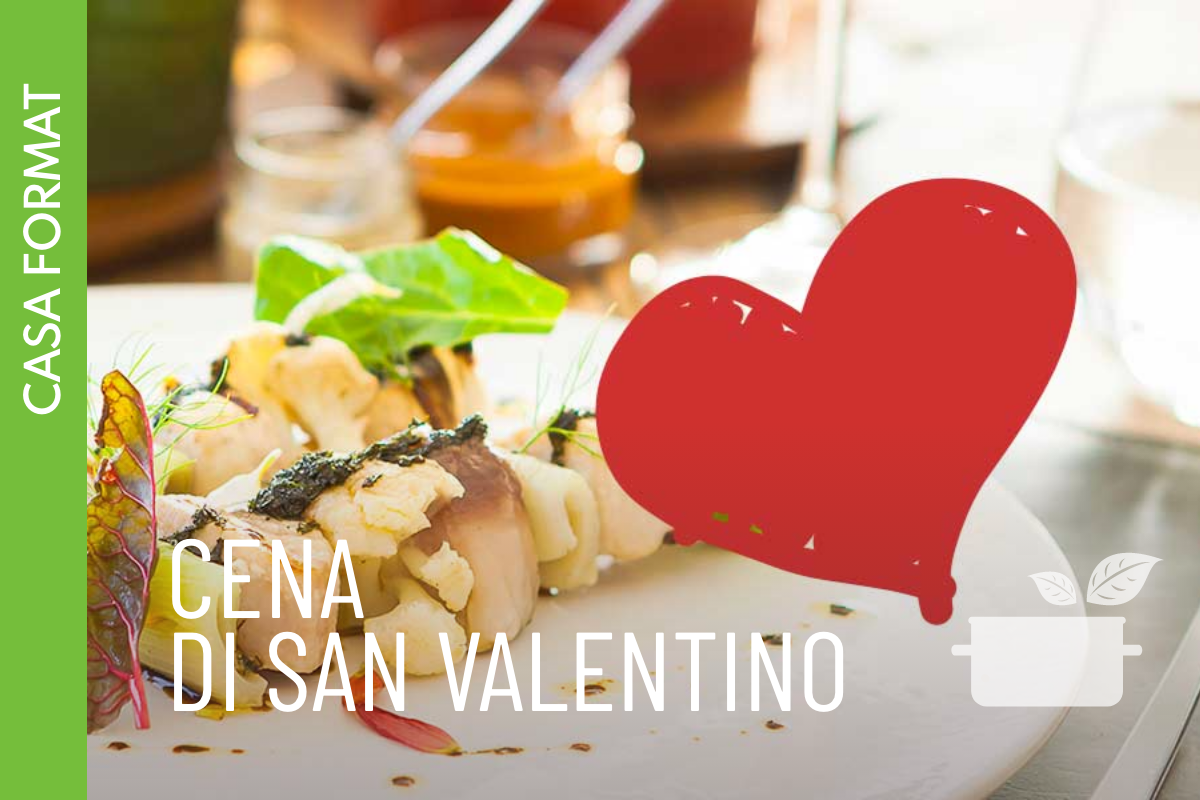 Cena di San Valentino a Casa Format